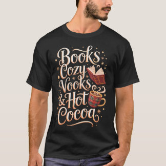 Books Cozy Nooks Hot Cocoa Winter Reading Warmth C T-shirt