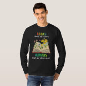 Books Makes Me Happy Humans Make My Head Hurt T-shirt (Voorkant volledig)