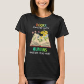 Books Makes Me Happy Humans Make My Head Hurt T-shirt (Voorkant)