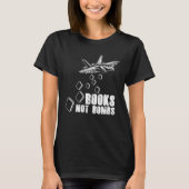 Books Not Bombs Book  Reader Reading Literature T-shirt (Voorkant)