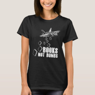 Books Not Bombs Book Reader Reading Literature T-shirt