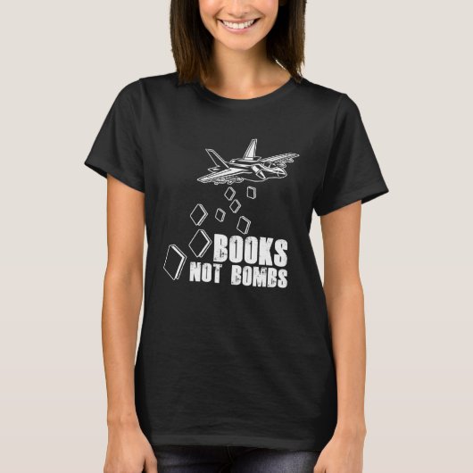 Books Not Bombs Book  Reader Reading Literature T-shirt (Voorkant)