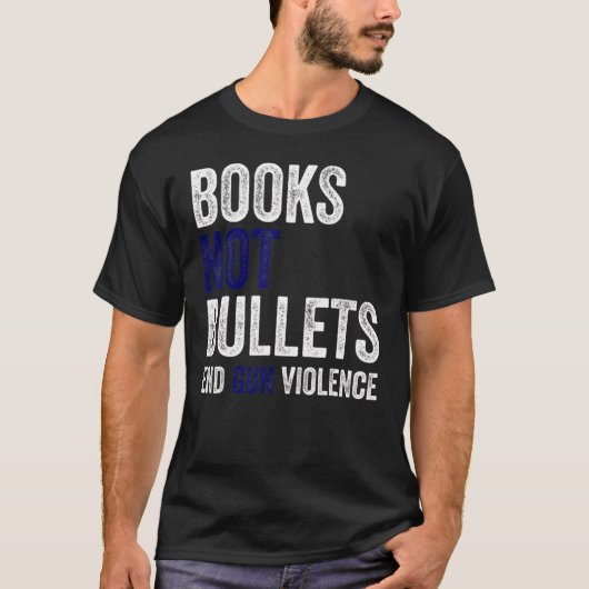 Books Not Bullets End Gun Violence T-shirt (Voorkant)