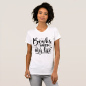 Books Saved My Life Book Lover Quote Reading Typog T-shirt (Voorkant volledig)