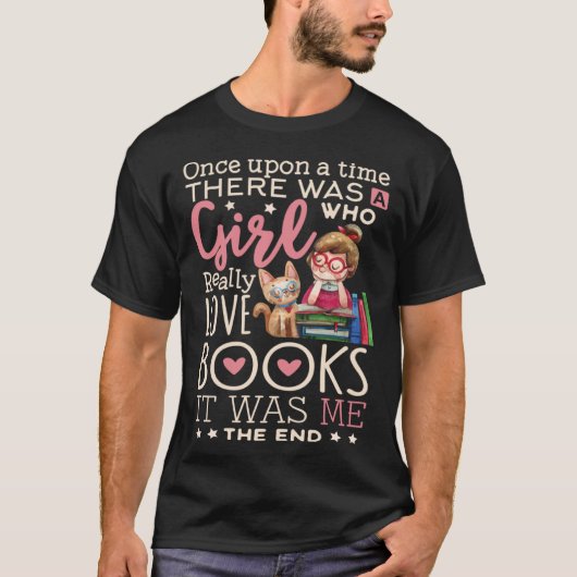 Bookworm  Once Upon A Time Girl Who Loves Books T-shirt (Voorkant)