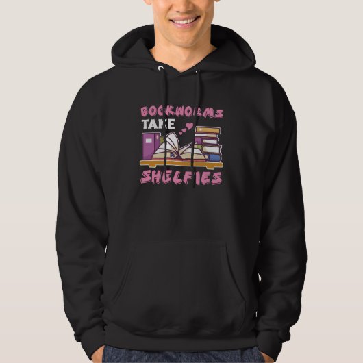 Bookworms Take Shelfies Book Nerds Reading Hoodie (Voorkant)