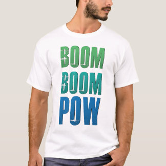 Boom Boom Pow T-shirt