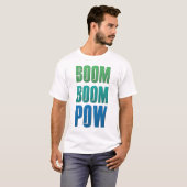 Boom Boom Pow T-shirt (Voorkant volledig)