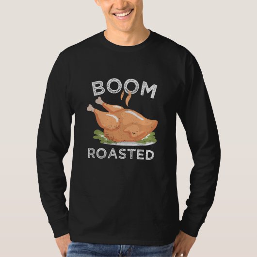 Boom. Gebrand. Funny Turkey Thanksgiving T-shirt (Voorkant)