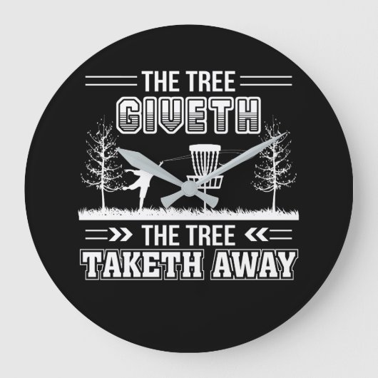 Boom Giveth Tree Taketh Away Disk Golf Grote Klok (Voorkant)