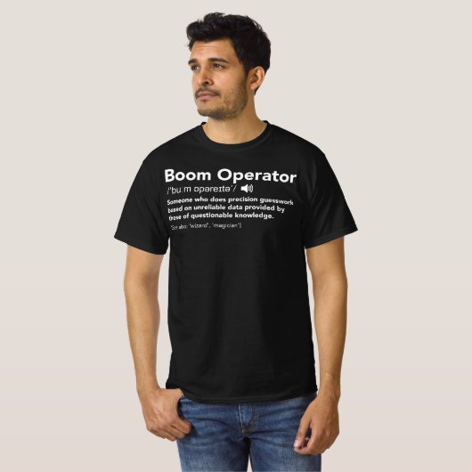 Boom Operator Definition T Shirt (Voorkant volledig)