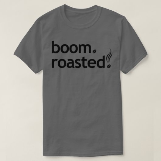 Boom Roasted Beans Funny Barista Coffee Espresso S T-shirt (Design voorkant)