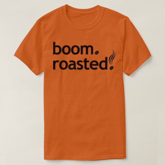 Boom Roasted Beans Funny Barista Coffee Espresso S T-shirt (Design voorkant)