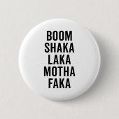 Boom Shaka Laka Funny Quote Ronde Button 5,7 Cm (Voorkant)