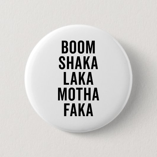Boom Shaka Laka Funny Quote Ronde Button 5,7 Cm (Voorkant)