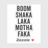 Boom Shaka Laka Funny Quote Sticker (Vel)