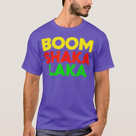 Boom Shaka Laka I Love Dance Disco Music Slam T-shirt (Voorkant)