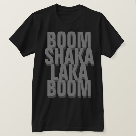 Boom Shaka Laka T-shirt (Design voorkant)