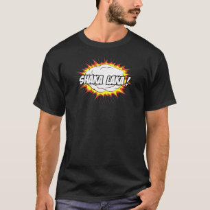 Boom Shaka Laka T-shirt