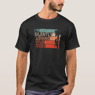 Boomkappers Outfit voor Houtkappers Ik Oordeel Sti T-shirt