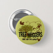 Boomknuffelaars zijn voor de vogels ronde button 5,7 cm (Voorkant /achterkant)