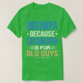 Boompa omdat opa voor oude jongens grappig is. t-shirt (Design voorkant)