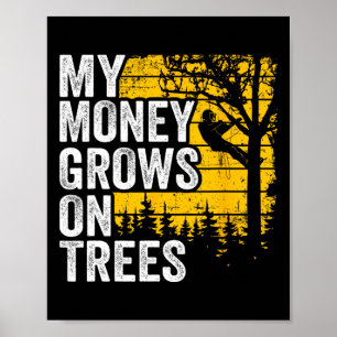 Boomverzorger grappen mannen boomklimmer mijn geld poster