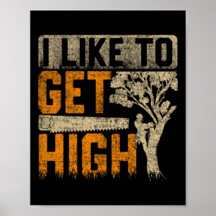 Boomverzorger Ik Hou Van Hoge Boomchirurg Houthakk Poster