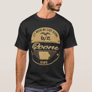 Boone Iowa Het is waar mijn verhaal begint T-shirt