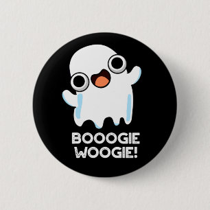 Booogie Woogie Funny Music Ghost Pun Dark BG Ronde Button 5,7 Cm