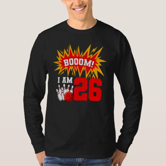 Booom I Am 26 Bowling Birthday Party Bowler Bday 2 T-shirt (Voorkant)
