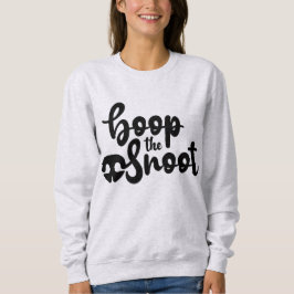 Boop The Snot Funny Dog Citeert Vrouwen Sweatshirt