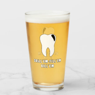 Boor 'Em Vul 'Em Regeer 'Em Tandarts Pintglas Beke Glas