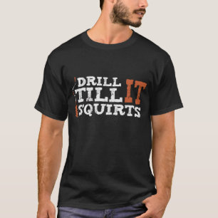 Boor het tot het spuit Ijsvissen Visser Grappig T-shirt