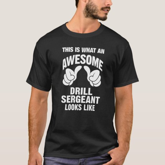 Boorsergeant Awesome Lijkt Grappig T-shirt (Voorkant)