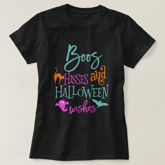 Boos Hisses en Halloween Wishes T-Shirt (Design voorkant)