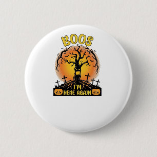 Boos ik ben hier weer Halloween Griezelfiguur Pomp Ronde Button 5,7 Cm
