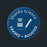 Booster Vaccinated Covid-19 Bedankt Science Blue Ronde Button 5,7 Cm<br><div class="desc">Show je waardering voor de wetenschap en dankbaarheid om verder gevaccineerd te worden tegen covid-19 met de booster shot. Deze leuke blauwe knop bevat een injectiespuit en flesje met vaccin met "Peace Out Covid-19" op het etiket. U kunt de tekst "bedankt science" en "vaxxed and boosted" en de tekst op...</div>