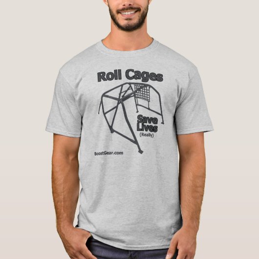 BoostGear.com - Roll Cages Save Lives - T-Shirt (Voorkant)