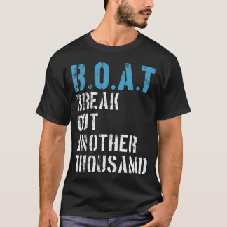 Boot breekt uit een andere duizend grappige bootca t-shirt