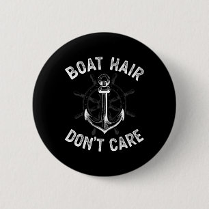Boot Haar Niet Geïnteresseerd T Shirt Meisjes Vrou Ronde Button 5,7 Cm