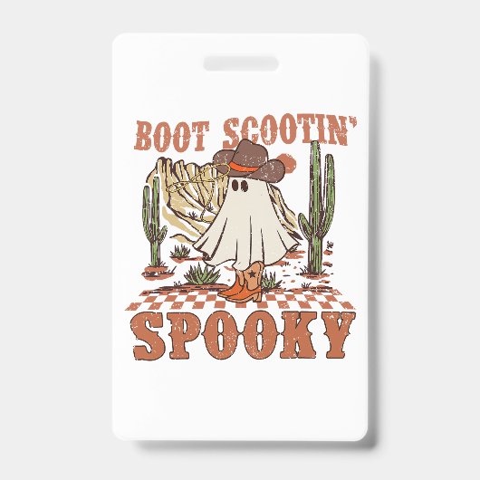 Boot Scootin Spooky Western Halloween Ghost Spooky Badge (Front)