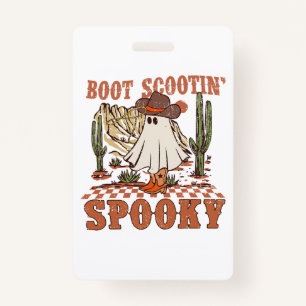 Boot Scootin Spooky Western Halloween Ghost Spooky Badge