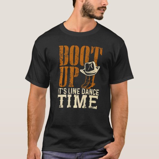 Boot Up It's Line Dance Time Country Music T-shirt (Voorkant)