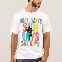 Boot Waves Sun Rays Lake Days T-shirt