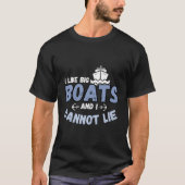 Booteigenaar Ik hou van grote boten Ponton Grappig T-shirt (Voorkant)