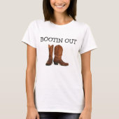 BOOTIN OUT T-Shirt (Voorkant)