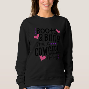 Boots Bling it a Cowgirl Thuis Cute Love Country Trui