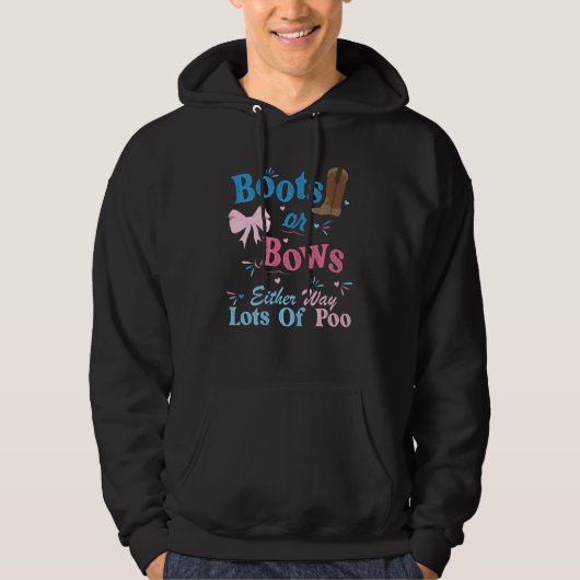 Boots of bogen, hoe dan ook veel poo gender onthul hoodie (Voorkant)