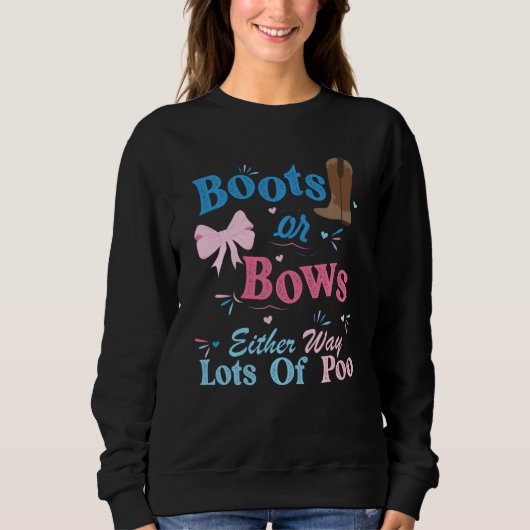 Boots of bogen, hoe dan ook veel poo gender onthul trui (Voorkant)